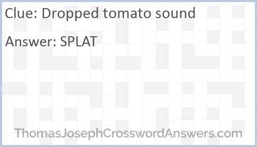 Dropped-tomato sound Answer