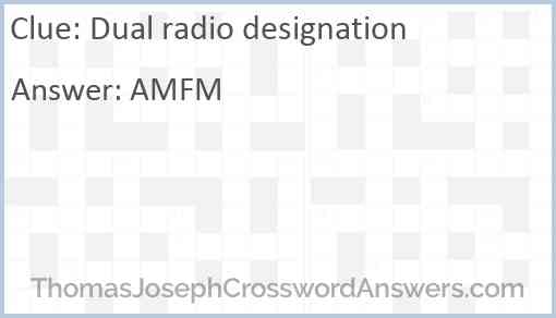 Dual radio designation Answer