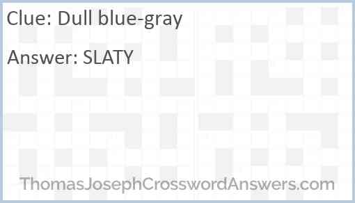 Dull blue-gray Answer