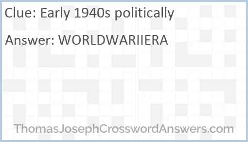 Early 1940s politically Answer