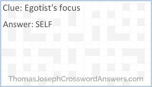 Egotist’s focus Answer