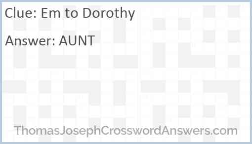 Em to Dorothy Answer