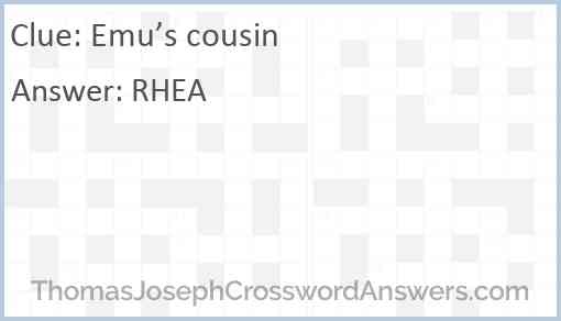 Emu’s cousin Answer