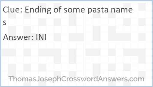 Ending of some pasta names Answer