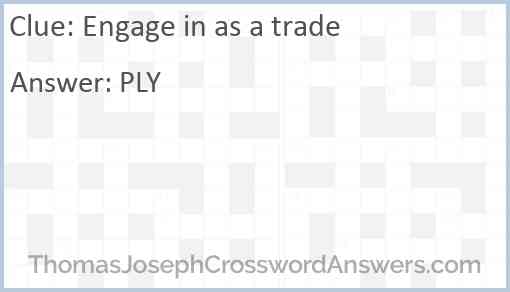 Engage in as a trade Answer
