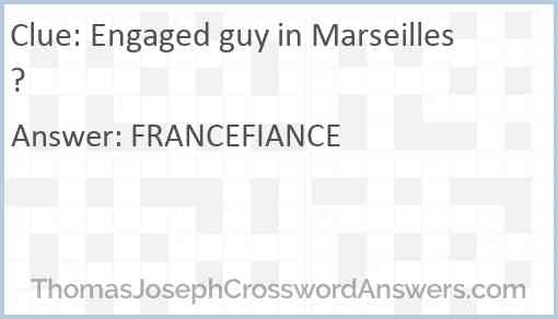 Engaged guy in Marseilles? Answer