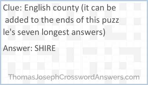 English county (it can be added to the ends of this puzzle's seven longest answers) Answer