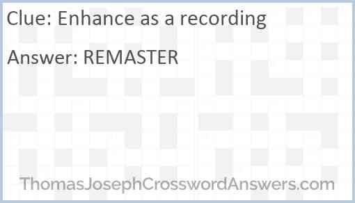 Enhance as a recording Answer