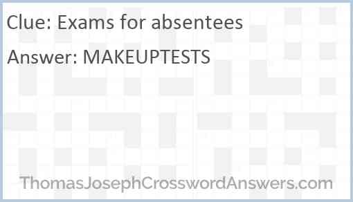Exams for absentees Answer