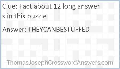 Fact about 12 long answers in this puzzle Answer