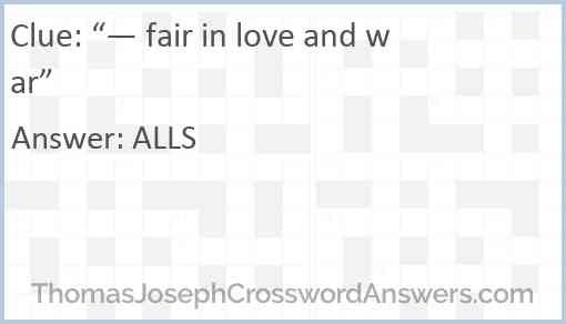 “— fair in love and war” Answer