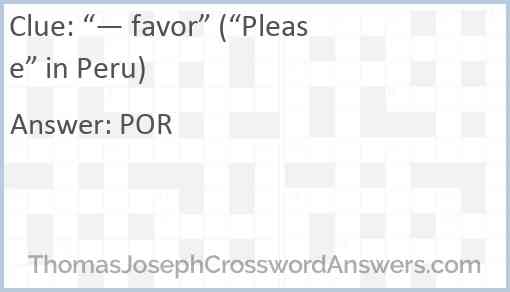 “— favor” (“Please” in Peru) Answer