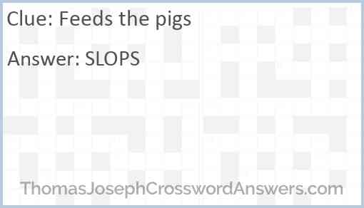 Feeds the pigs Answer
