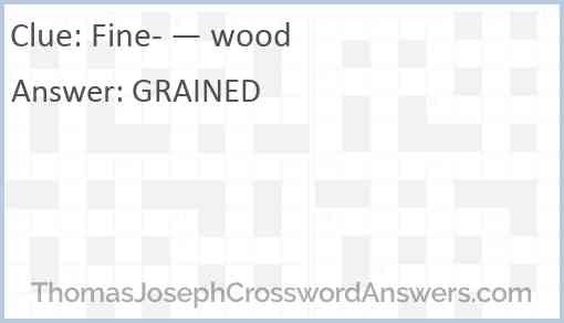 Fine- — wood Answer