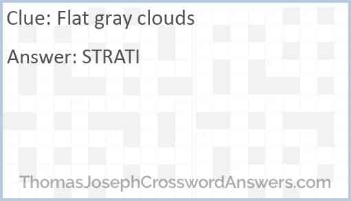 Flat gray clouds Answer
