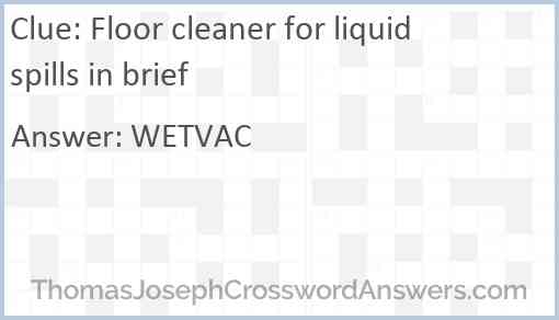 Floor cleaner for liquid spills in brief Answer