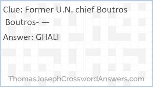 Former U.N. chief Boutros Boutros- — Answer