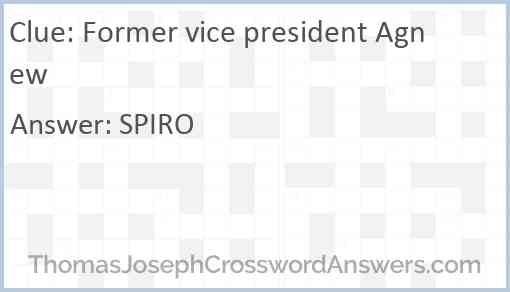 Former vice president Agnew Answer