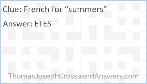 French for “summers” Answer
