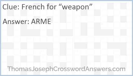 French for “weapon” Answer