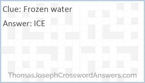 Frozen water Answer