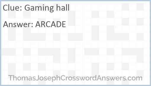 Gaming hall Answer