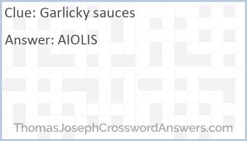 Garlicky sauces Answer