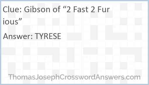 Gibson of “2 Fast 2 Furious” Answer