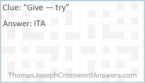 “Give — try” Answer