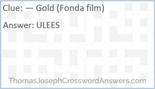 — Gold (Fonda film) Answer