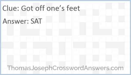 Got off one’s feet Answer