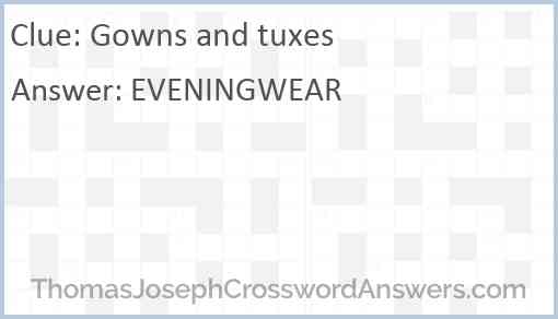 Gowns and tuxes Answer
