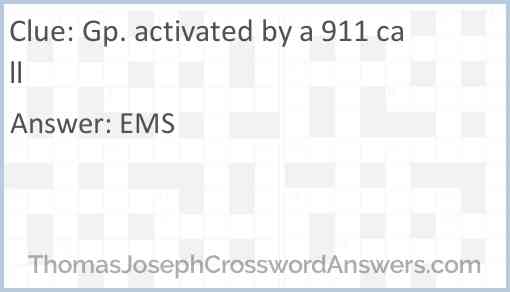 Gp. activated by a 911 call Answer