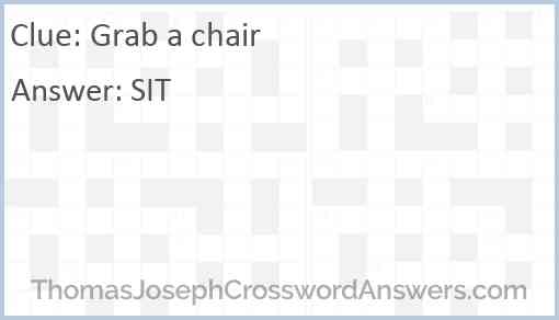 Grab a chair Answer