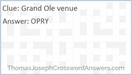 Grand Ole venue Answer