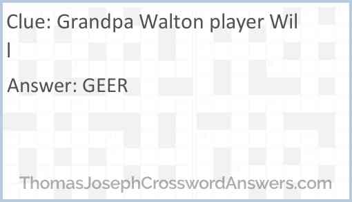 Grandpa Walton player Will Answer