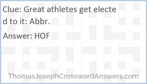 Great athletes get elected to it: Abbr. Answer