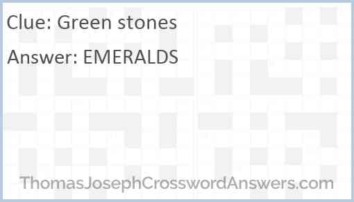 Green stones Answer