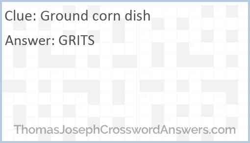 Ground corn dish Answer