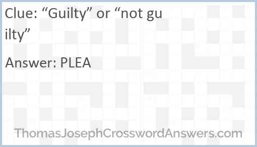 “Guilty” or “not guilty” Answer