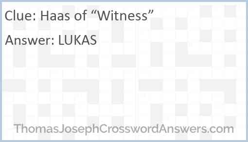 Haas of “Witness” Answer