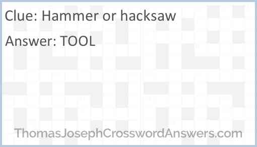 Hammer or hacksaw Answer