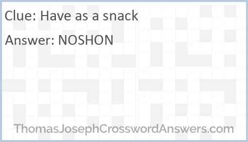 Have as a snack Answer
