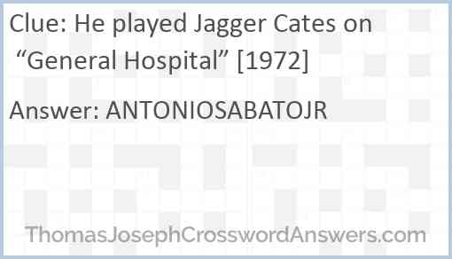 He played Jagger Cates on “General Hospital” [1972] Answer