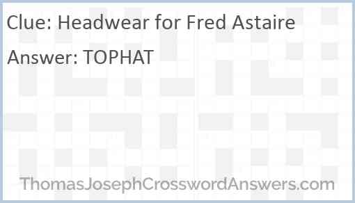 Headwear for Fred Astaire Answer