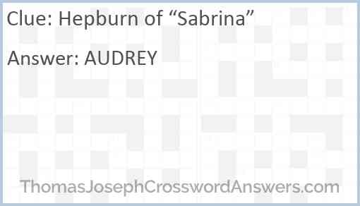 Hepburn of “Sabrina” Answer