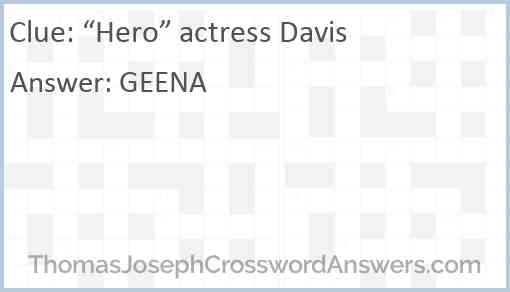 “Hero” actress Davis Answer
