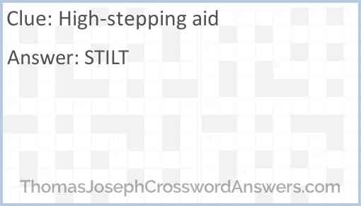 High-stepping aid Answer