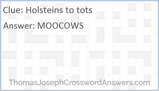 Holsteins to tots Answer
