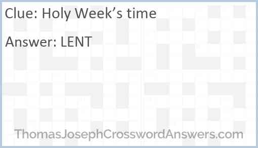 Holy Week’s time Answer